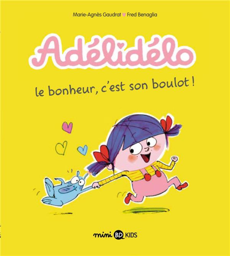 ADELIDELO, TOME 01 - LE BONHEU - GAUDRAT/BENAGLIA - BD Kids