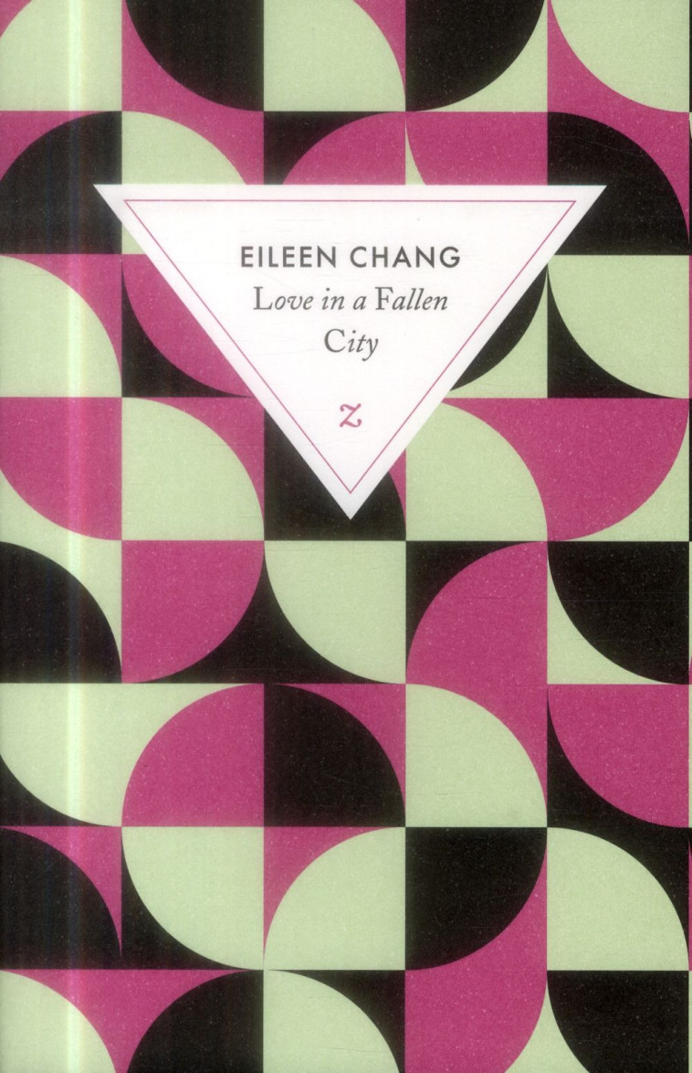 LOVE IN A FALLEN CITY - SUIVI - CHANG EILEEN - Zulma