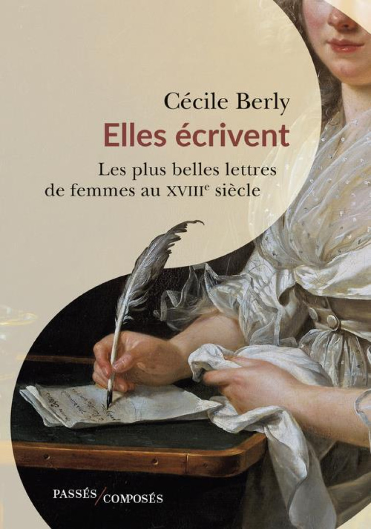 ELLES ECRIVENT - LES PLUS BELL - BERLY CECILE - PASSES COMPOSES