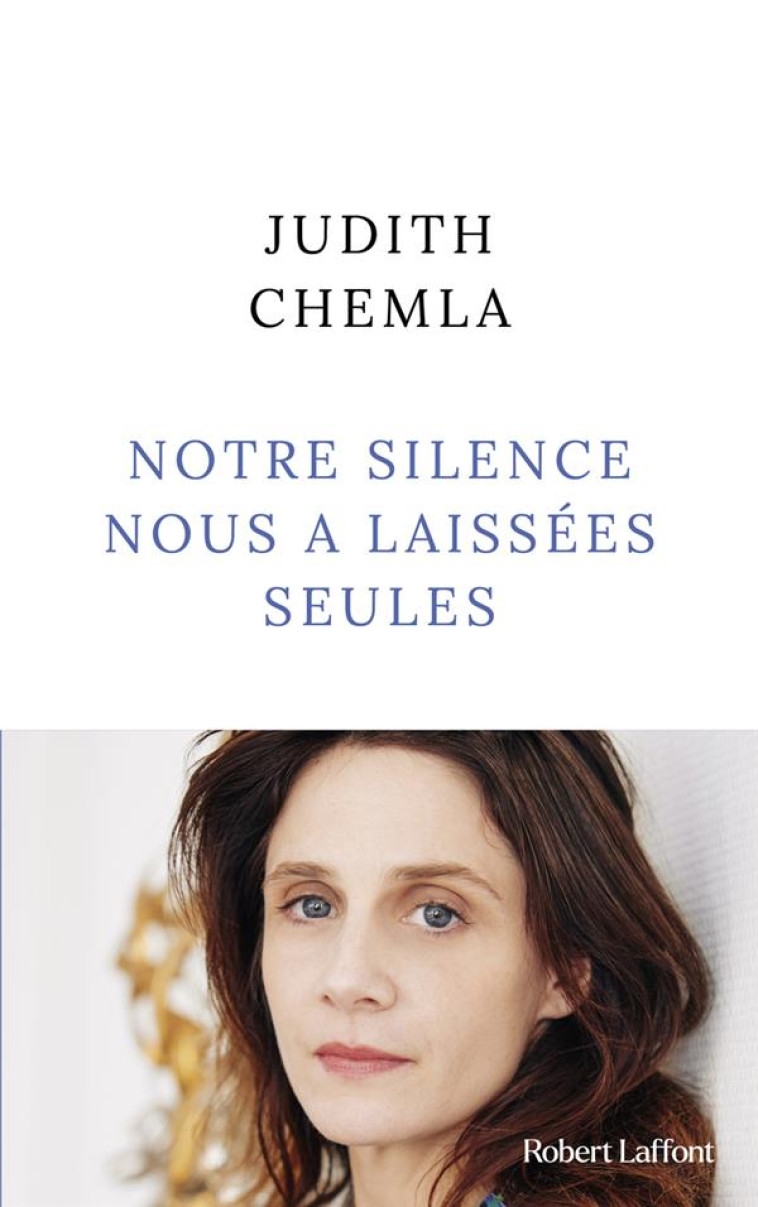 NOTRE SILENCE NOUS A LAISSEES - CHEMLA JUDITH - ROBERT LAFFONT