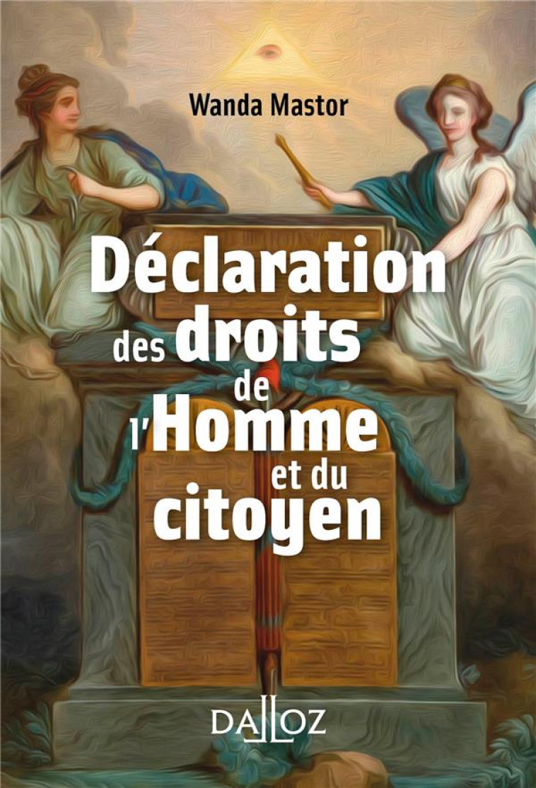 LA DECLARATION DES DROITS DE L'HOMME ET DU CITOYEN - MASTOR, WANDA  - DALLOZ