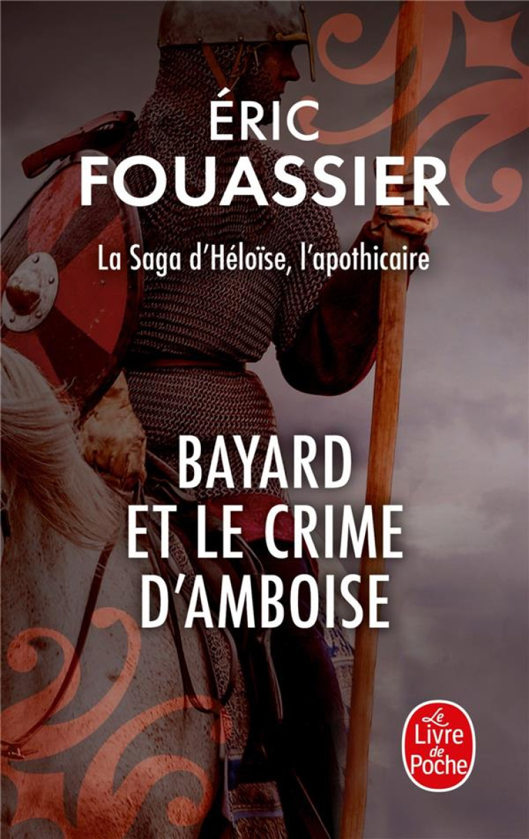 BAYARD ET LE CRIME D-AMBOISE ( - FOUASSIER ERIC - LGF/Livre de Poche