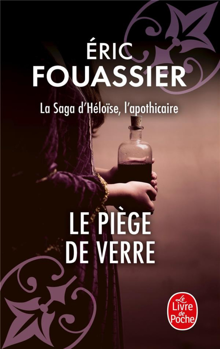 LE PIEGE DE VERRE (LA SAGA D-H - FOUASSIER ERIC - LGF/Livre de Poche