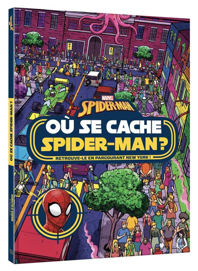 SPIDER-MAN - OU SE CACHE SPIDE - COLLECTIF - HACHETTE