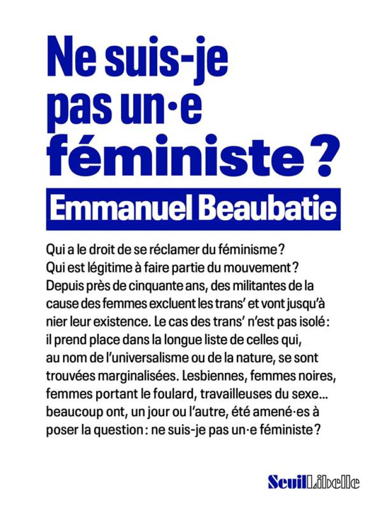 NE SUIS-JE PAS UN.E FEMINISTE - BEAUBATIE EMMANUEL - SEUIL