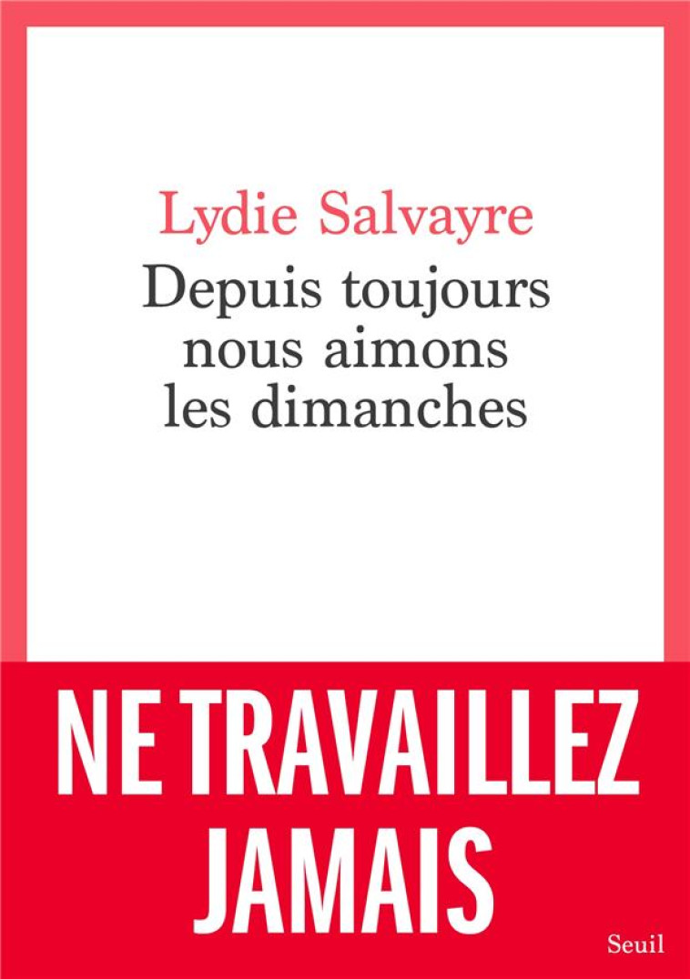 DEPUIS TOUJOURS NOUS AIMONS LE - SALVAYRE LYDIE - SEUIL