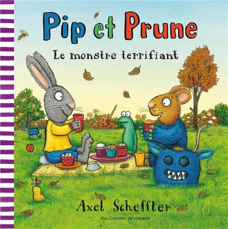 PIP ET PRUNE : LE MONSTRE TERR - SCHEFFLER AXEL - GALLIMARD