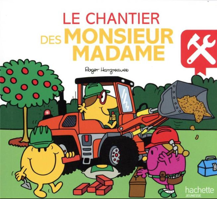 MONSIEUR MADAME - LE CHANTIER - HARGREAVES ADAM - HACHETTE