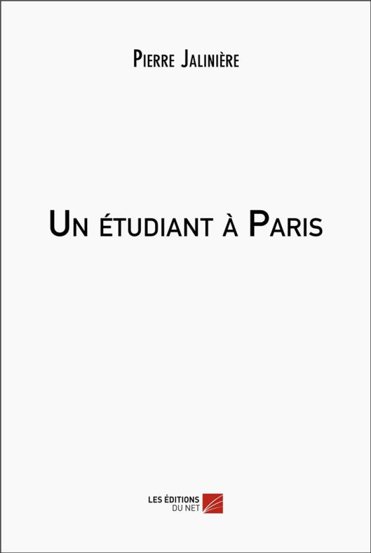 UN ETUDIANT A PARIS - JALINIERE, PIERRE - LEN