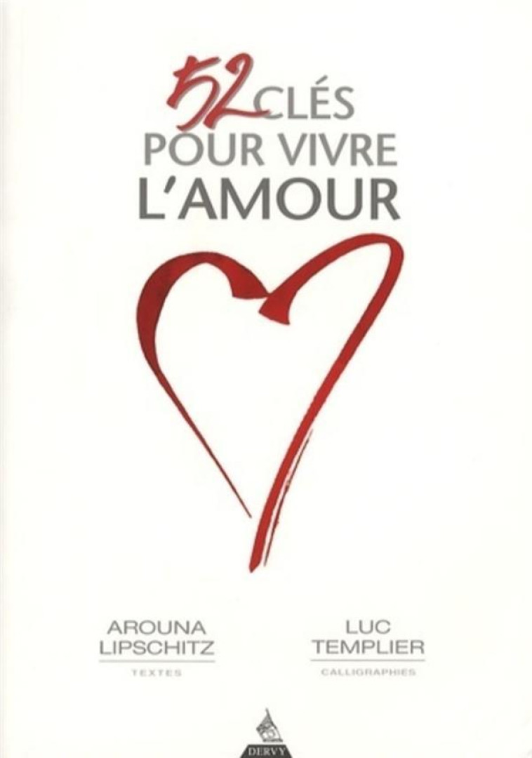 52 CLES POUR VIVRE L'AMOUR - LIPSCHITZ, AROUNA - DERVY