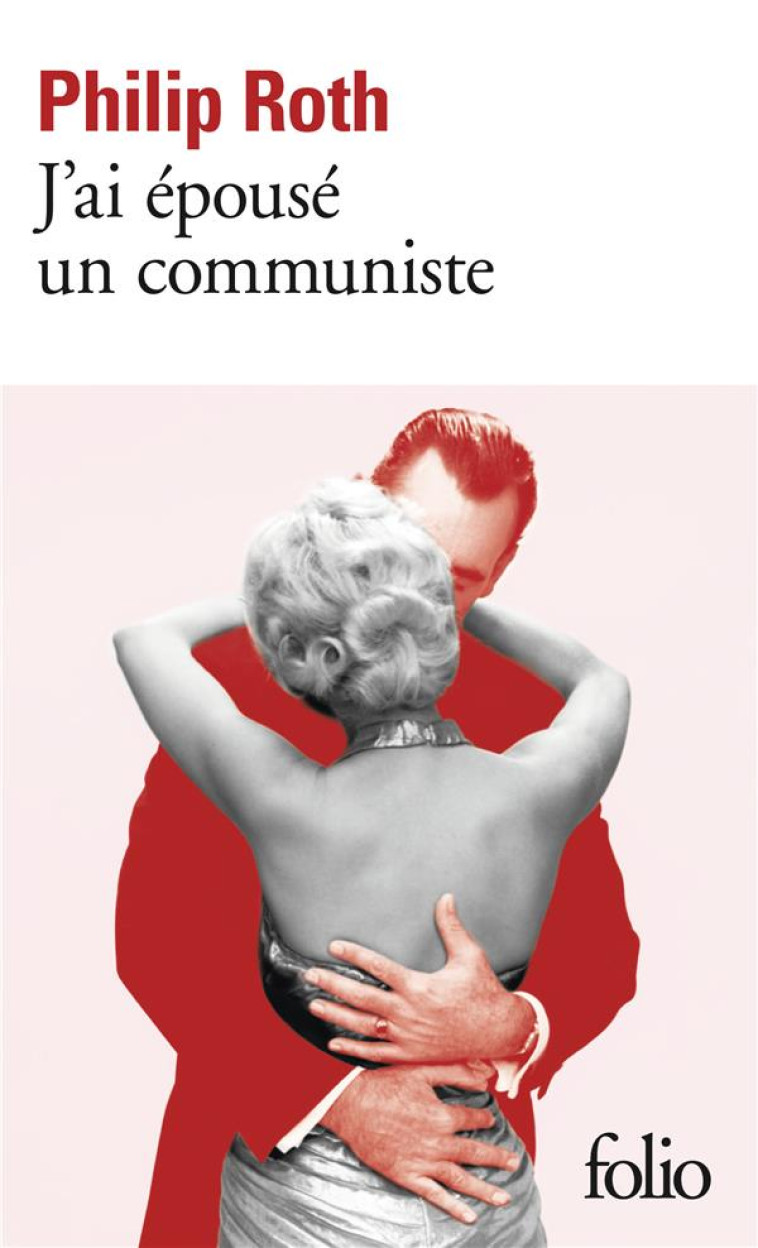 J-AI EPOUSE UN COMMUNISTE - ROTH PHILIP - GALLIMARD