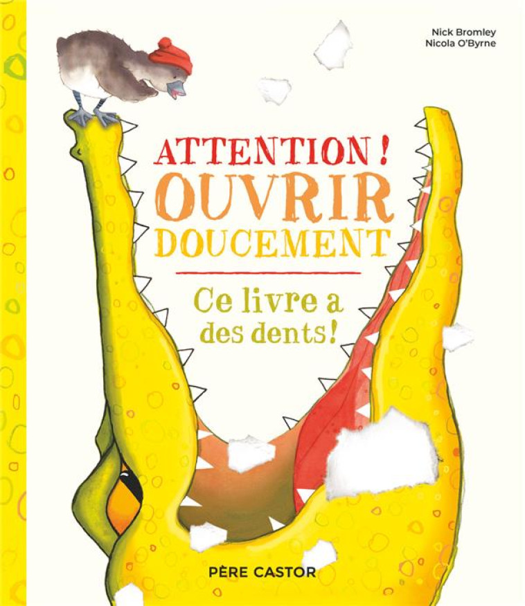 ATTENTION ! OUVRIR DOUCEMENT - - O'BYRNE/BROMLEY - FLAMMARION