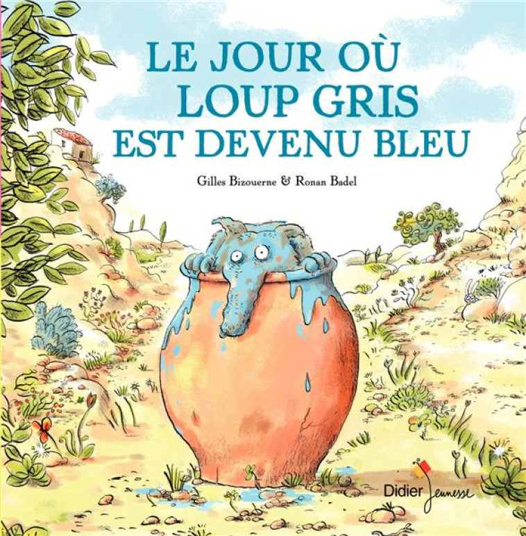 LE JOUR OU LOUP GRIS EST DEVENU BLEU -  BIZOUERNE, GILLES  - DIDIER