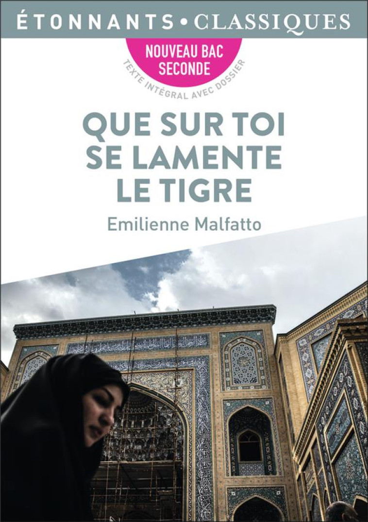 QUE SUR TOI SE LAMENTE LE TIGR - MALFATTO EMILIENNE - FLAMMARION