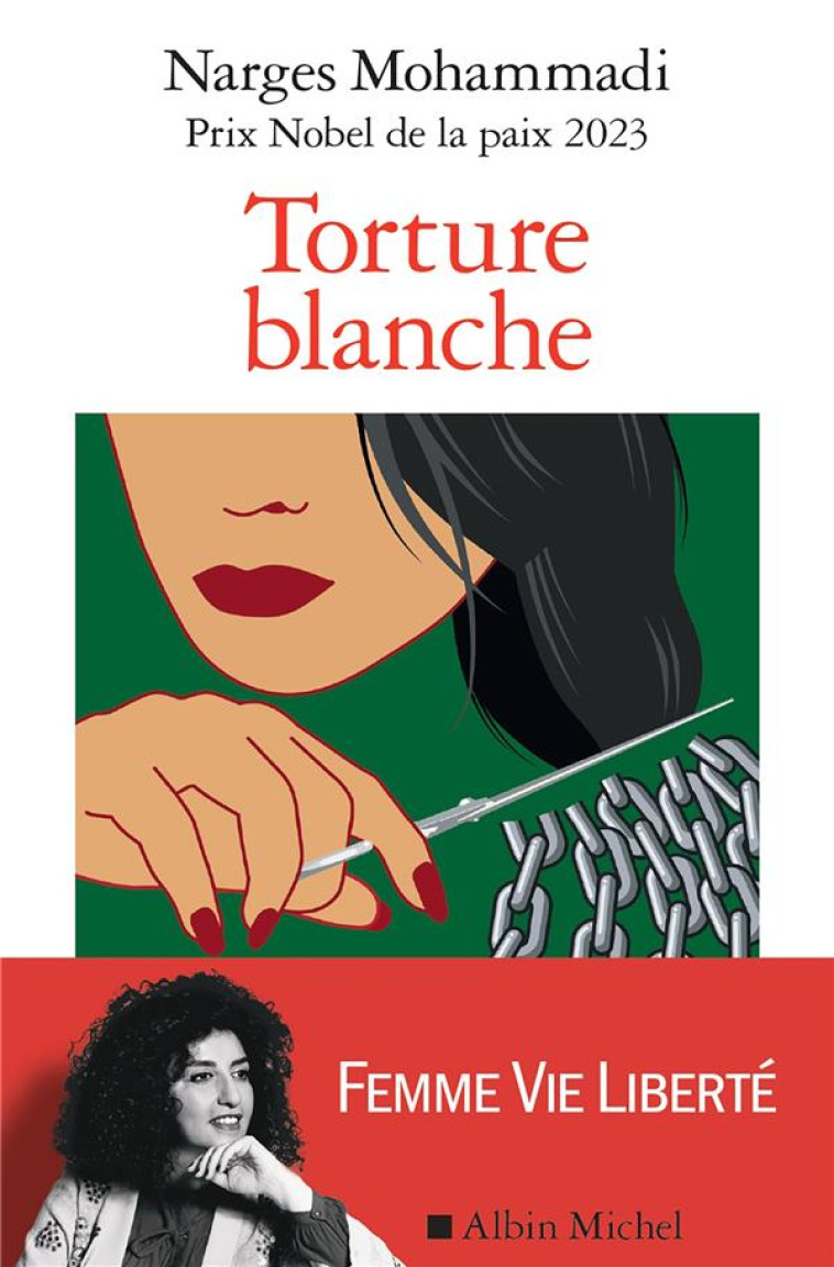 TORTURE BLANCHE - DES DETENUES - MOHAMMADI/EBADI - ALBIN MICHEL