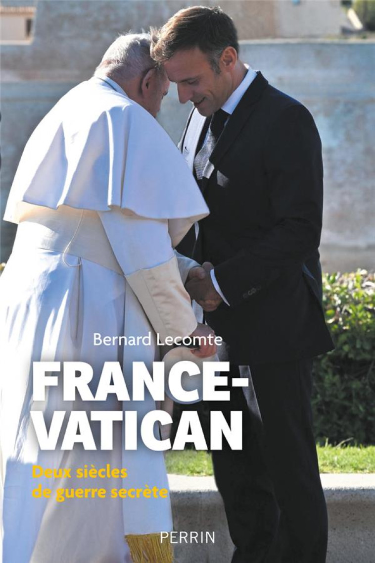 FRANCE-VATICAN : DEUX SIECLES - LECOMTE BERNARD - PERRIN