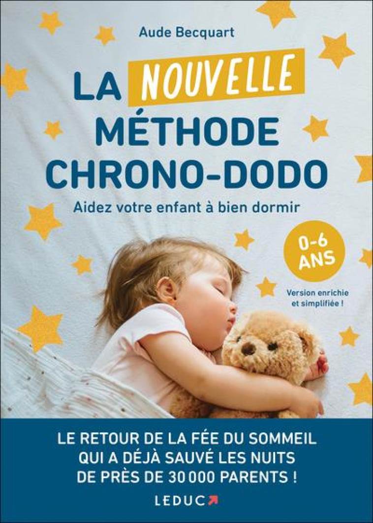 LA NOUVELLE METHODE CHRONO-DODO : AIDER VOTRE ENFANT A BIEN DORMIR - BECQUART, AUDE - QUOTIDIEN MALIN