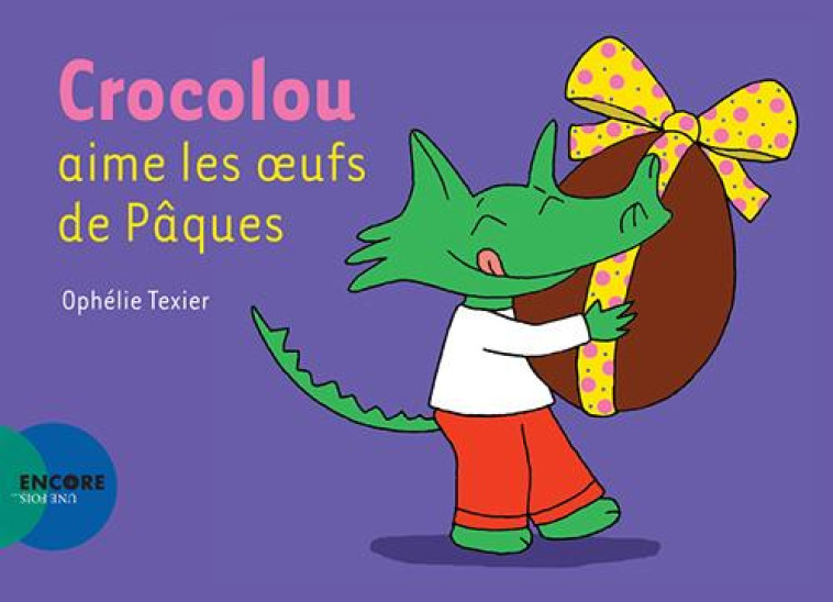 CROCOLOU AIME LES OEUFS DE PAQ - TEXIER OPHELIE - ACTES SUD