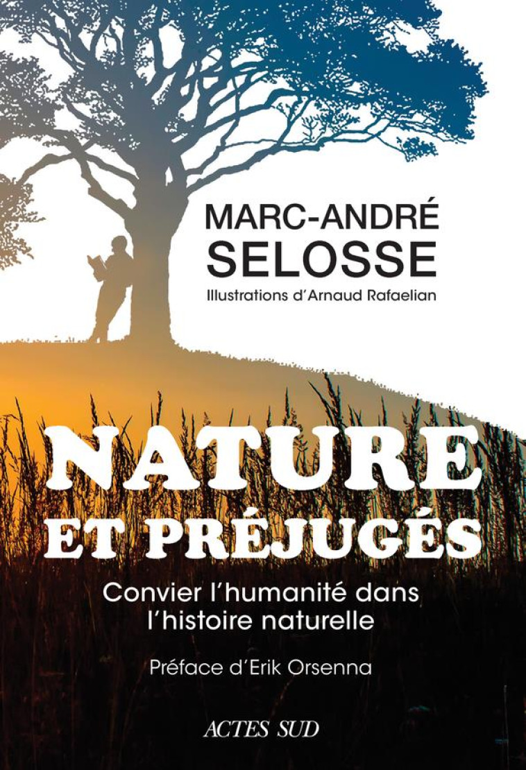 NATURE ET PREJUGES - CONVIER L - SELOSSE/RAFAELIAN - ACTES SUD