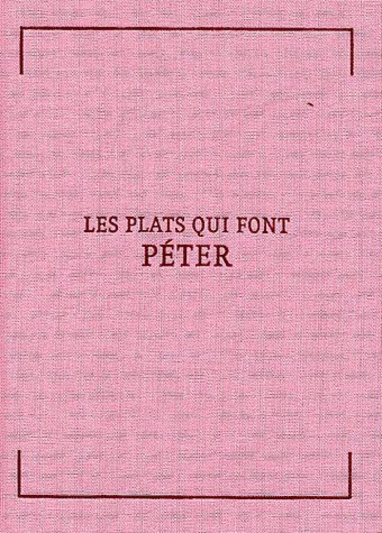 LES PLATS QUI FONT PETER - 36 - CAUMON PATRICE - EPURE