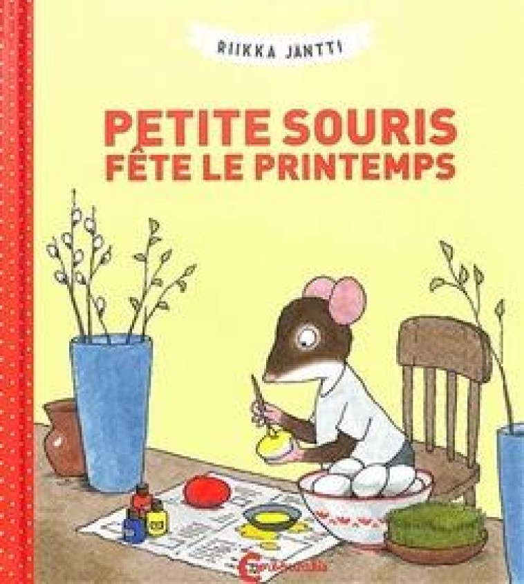 PETITE SOURIS FETE LE PRINTEMP - JANTTI - CAMBOURAKIS