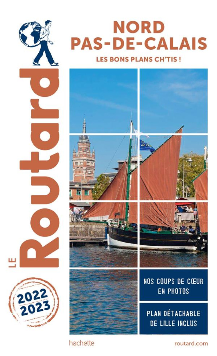 GUIDE DU ROUTARD : NORD, PAS-DE-CALAIS : LES BONS PLANS CH'TIS ! (EDITION 2022/2023) - COLLECTIF HACHETTE - HACHETTE