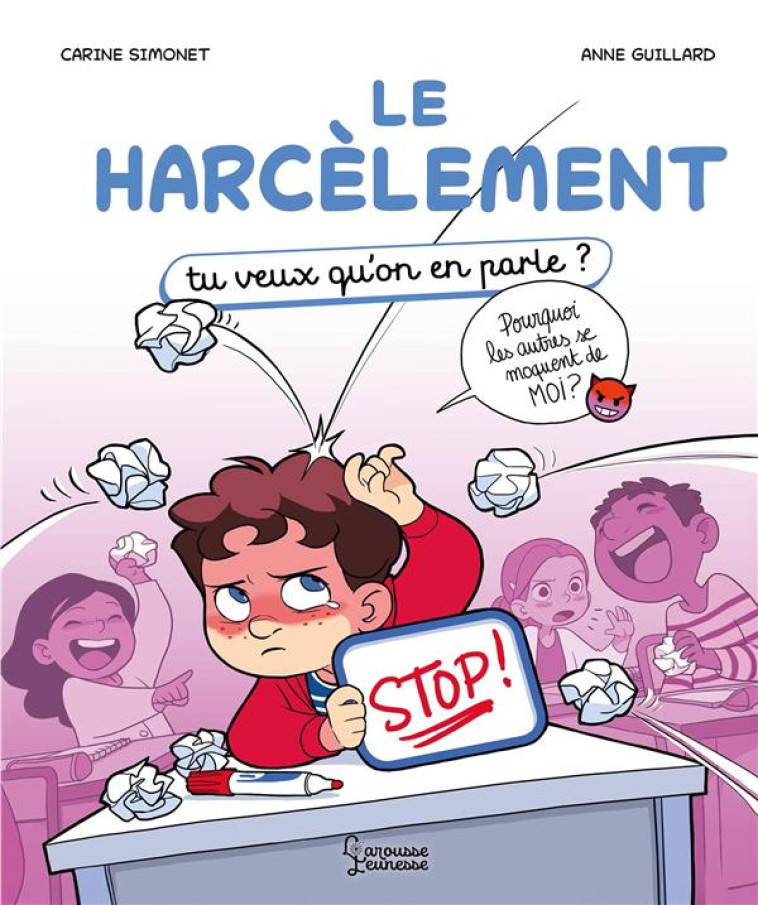 LE HARCELEMENT - TU VEUX QU-ON - SIMONET/GUILLARD - LAROUSSE