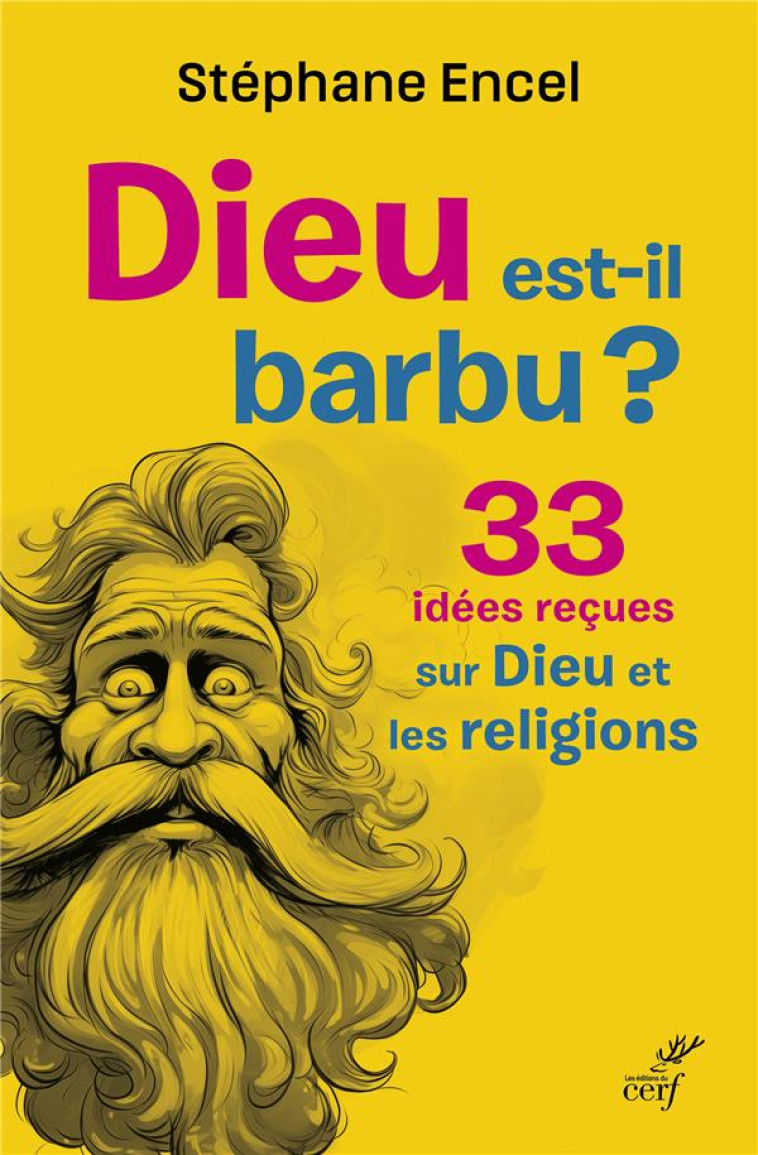 DIEU EST-IL BARBU ? - 33 IDEES - ENCEL STEPHANE - CERF