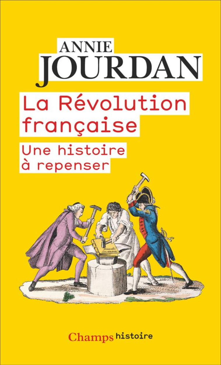 LA REVOLUTION FRANCAISE  -  UNE HISTOIRE A REPENSER - JOURDAN, ANNIE - FLAMMARION