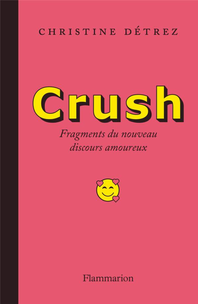 CRUSH - FRAGMENTS DU NOUVEAU D - DETREZ CHRISTINE - FLAMMARION