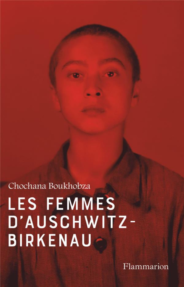 LES FEMMES D-AUSCHWITZ-BIRKENA - BOUKHOBZA CHOCHANA - FLAMMARION