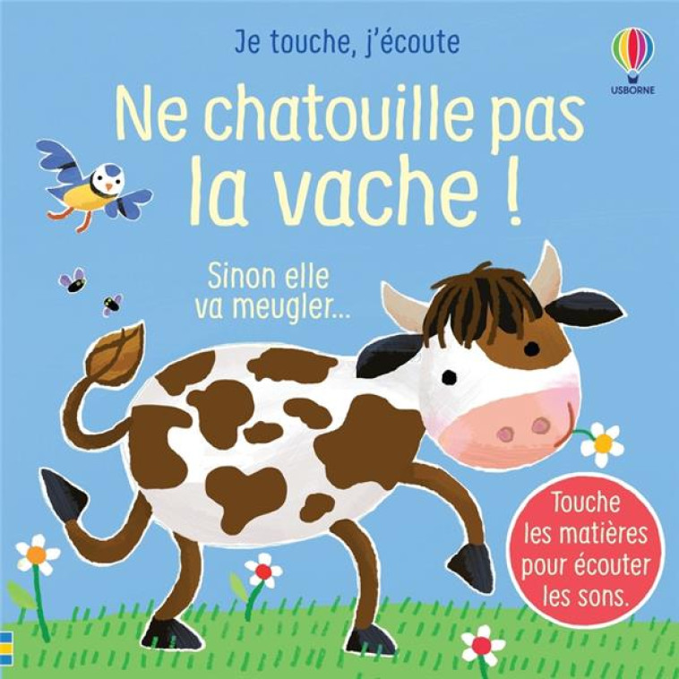 NE CHATOUILLE PAS LA VACHE ! - - TAPLIN/LARRANAGA - NC