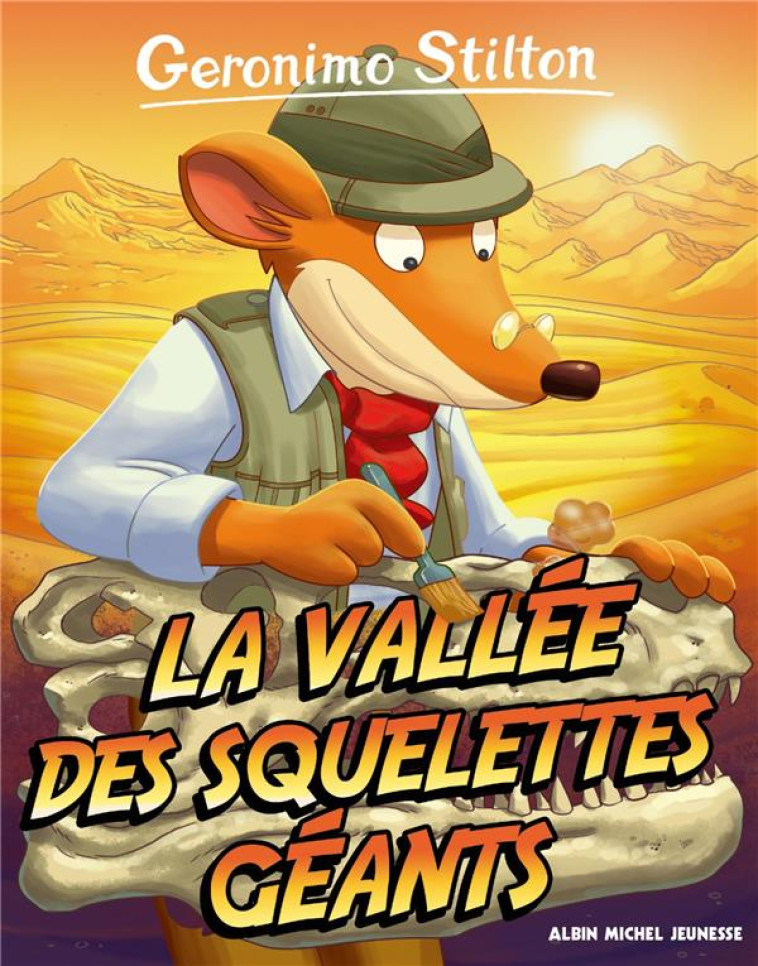 LA VALLEE DES SQUELETTES GEANT - STILTON - Albin Michel-Jeunesse