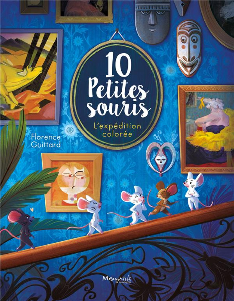 10 PETITES SOURIS - L-EXPEDITI - GUITTARD FLORENCE - MARMAILLE CIE