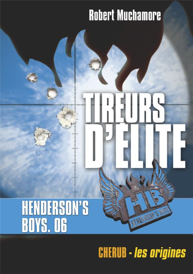 HENDERSON-S BOYS - TIREURS D-E - MUCHAMORE ROBERT - Casterman