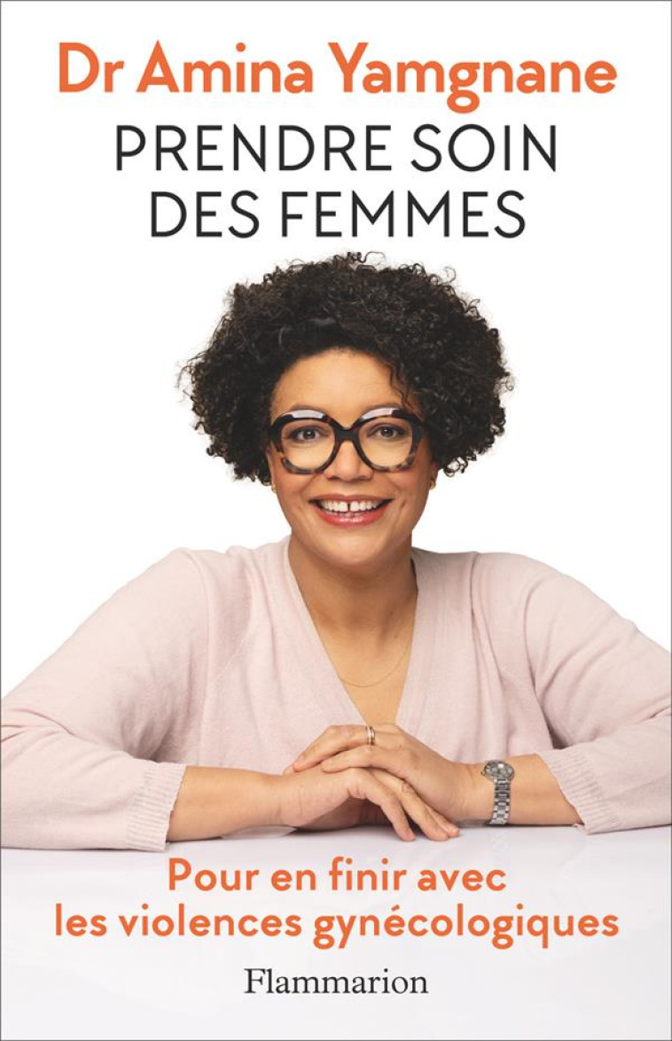 PRENDRE SOIN DES FEMMES - POUR - YAMGANE AMINA - FLAMMARION