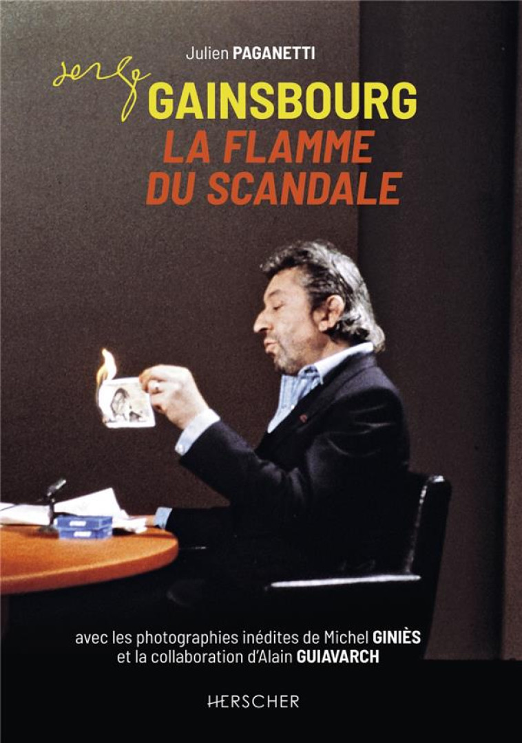 SERGE GAINSBOURG, LA FLAMME DU - PAGANETTI JULIEN - HERSCHER