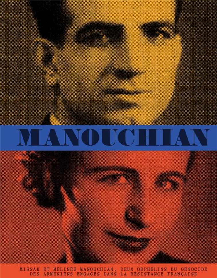 MANOUCHIAN - MISSAK ET MELINEE - PESCHANSKI/MOURADIAN - TEXTUEL