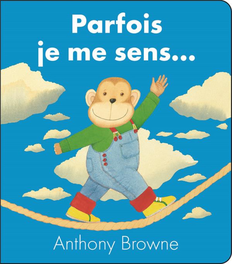 PARFOIS JE ME SENS (TOUT CARTO - BROWNE ANTHONY - KALEIDOSC