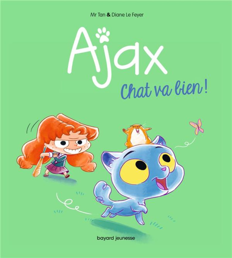 BD AJAX, TOME 01 - CHAT VA BIE - MR TAN/LE FEYER - BAYARD JEUNESSE