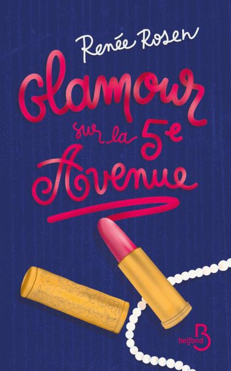 GLAMOUR SUR LA 5E AVENUE - ROSEN - BELFOND