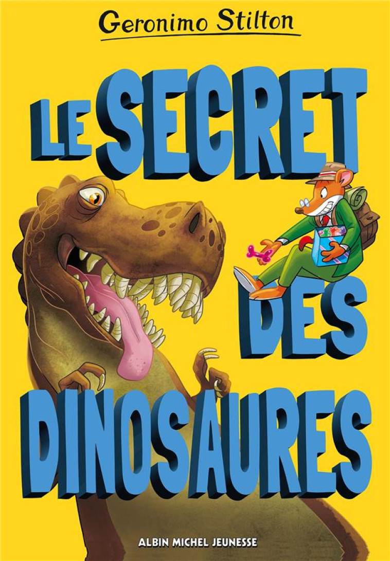 LE SECRET DES DINOSAURES - SUR - STILTON GERONIMO - ALBIN MICHEL