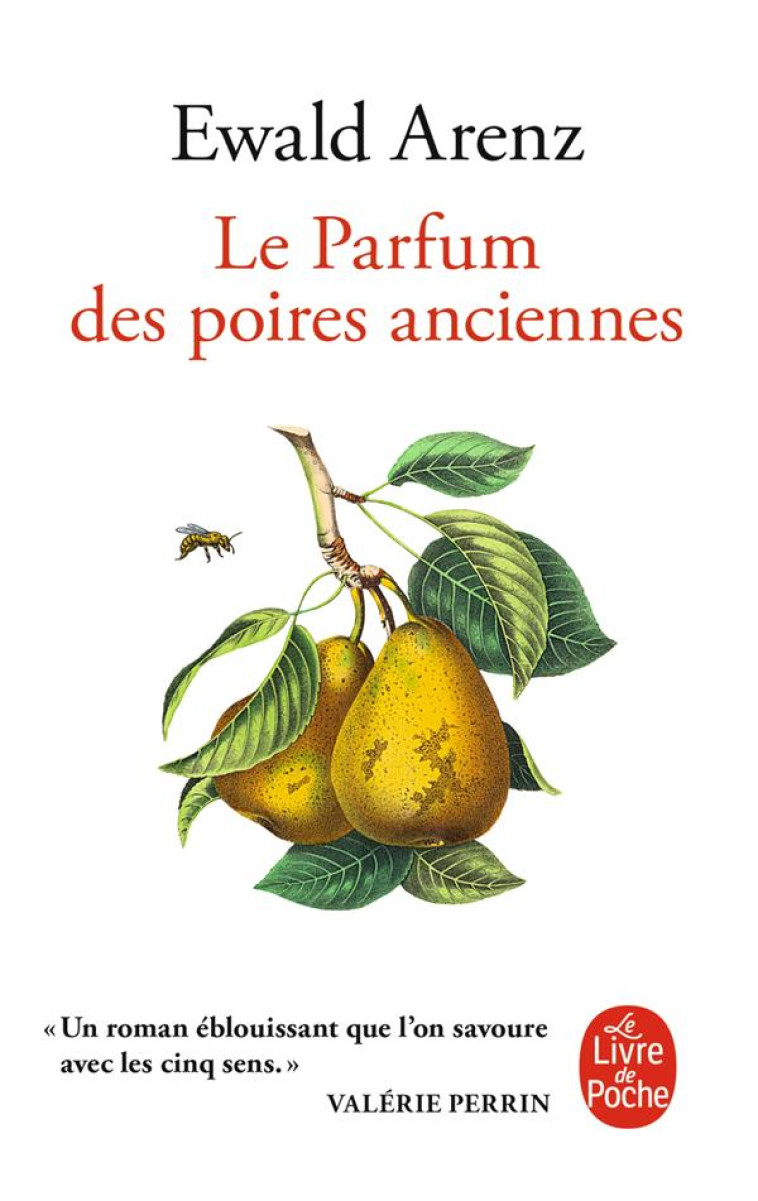 LE PARFUM DES POIRES ANCIENNES - ARENZ EWALD - LGF/Livre de Poche