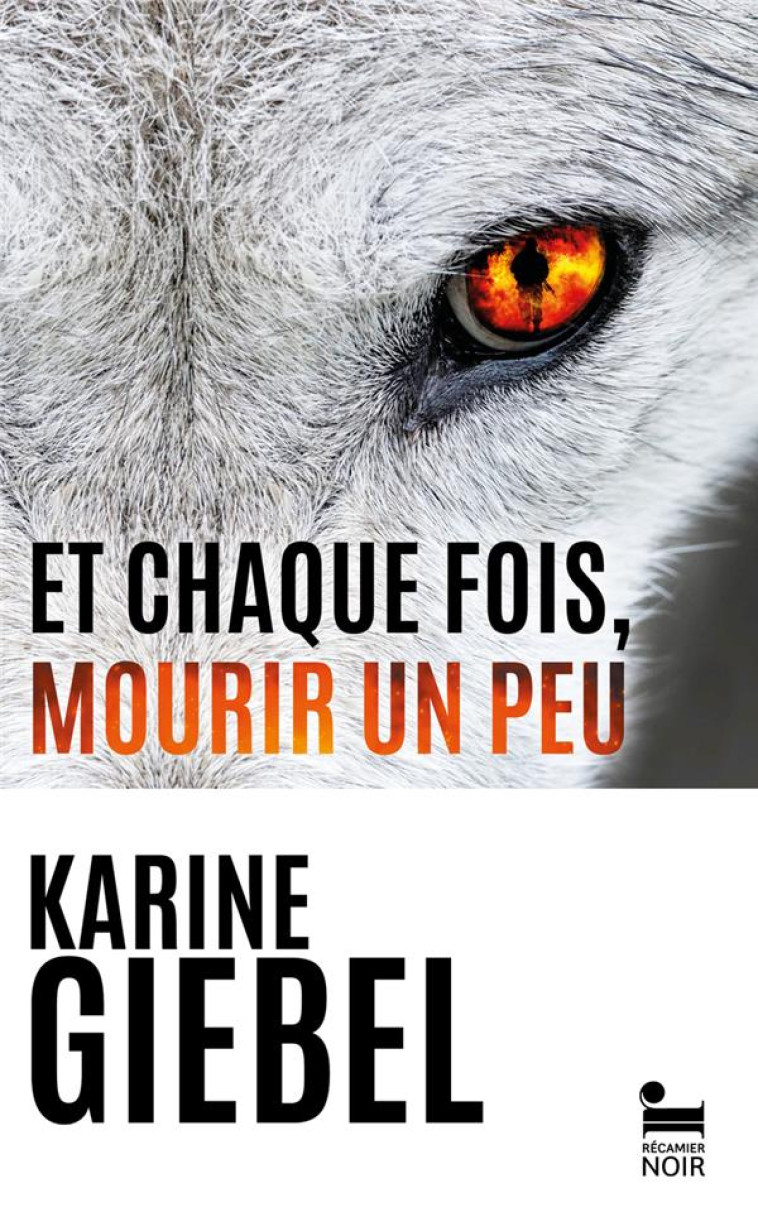 ET CHAQUE FOIS, MOURIR UN PEU - GIEBEL KARINE - RECAMIER