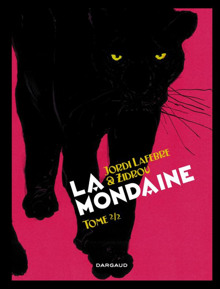 LA MONDAINE - TOME 2 - JORDI LAFEBRE/ZIDROU - Dargaud