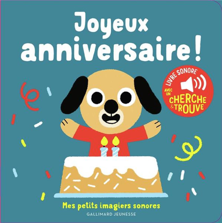 JOYEUX ANNIVERSAIRE - DES SONS - BILLET - GALLIMARD