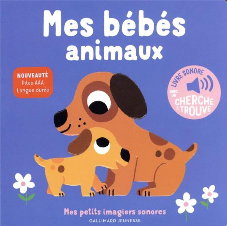 MES BEBES ANIMAUX - DES SONS A - BILLET - GALLIMARD