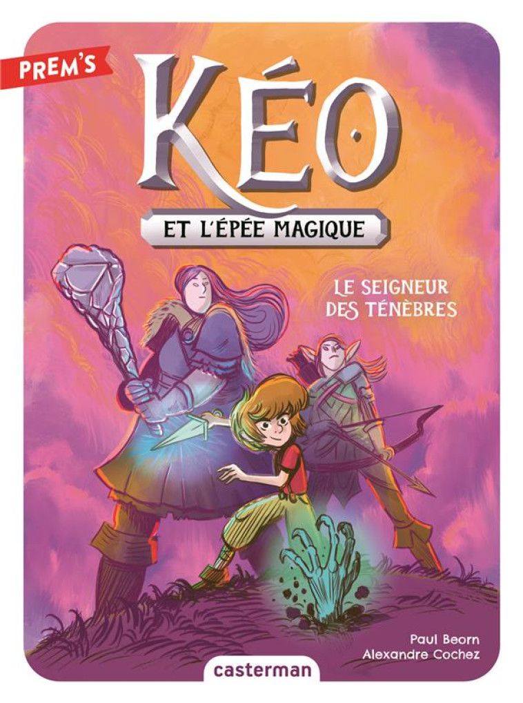 KEO ET L-EPEE MAGIQUE - VOL04 - BEORN/COCHEZ - CASTERMAN