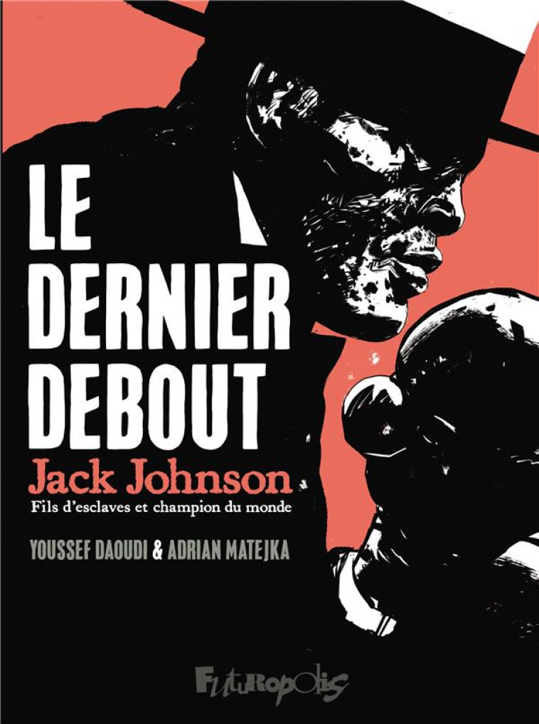 LE DERNIER DEBOUT - JACK JOHNS - MATEJKA/DAOUDI - GALLISOL