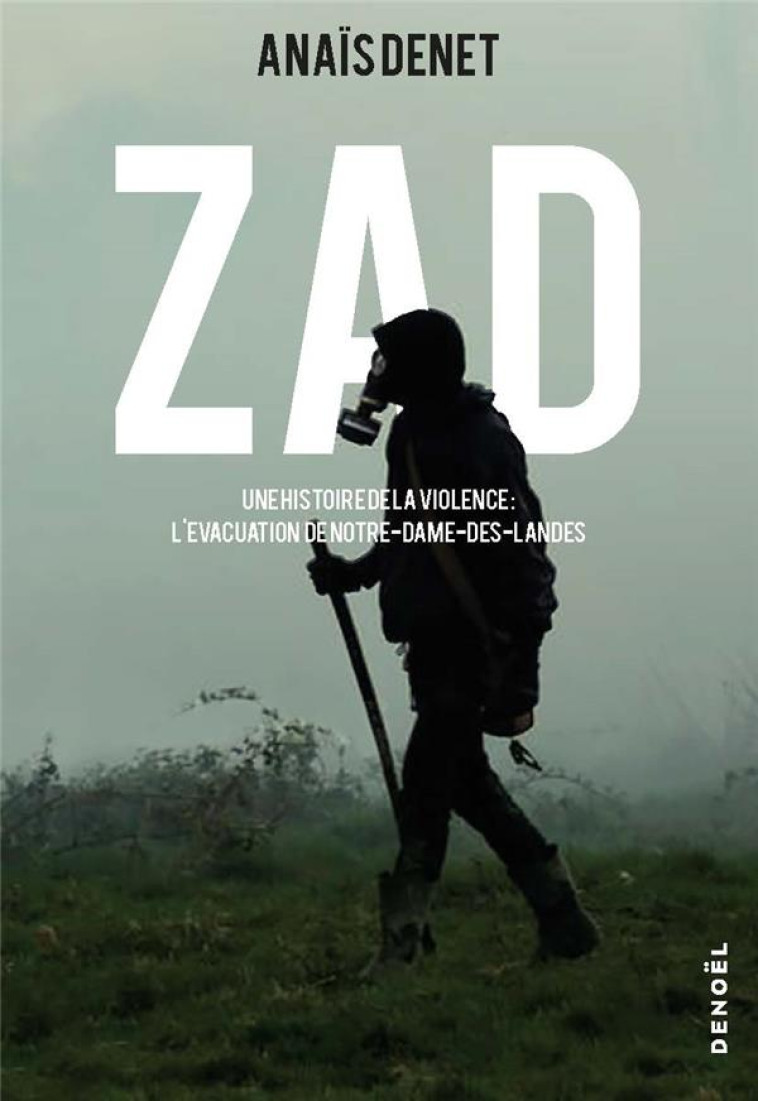 ZAD - UNE HISTOIRE DE LA VIOLE - DENET ANAIS - CERF